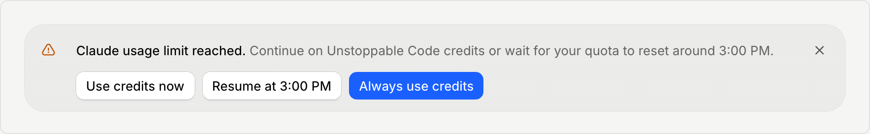 The Claude usage limit reached banner with the buttons Use credits now, Resume at 3:00 PM, and Always use credits