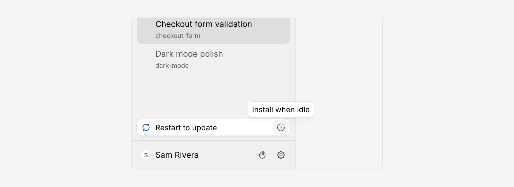 The bottom of the sidebar showing the Restart to update prompt, with the Install when idle tooltip on the clock button beside it